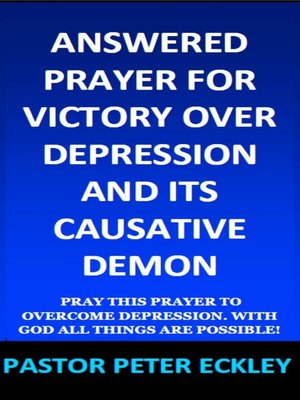 cover image of Answered Prayer for Victory Over Depression and Its Causative Demon